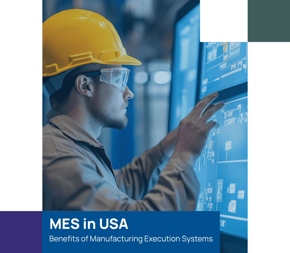 MES in USA – Benefits of Manufacturing Execution Systems