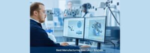 Best Manufacturing Execution System