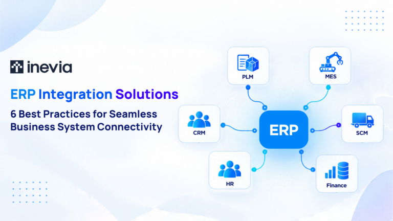 ERP Integration Solutions: 6 Best Practices for Seamless Business System Connectivity 