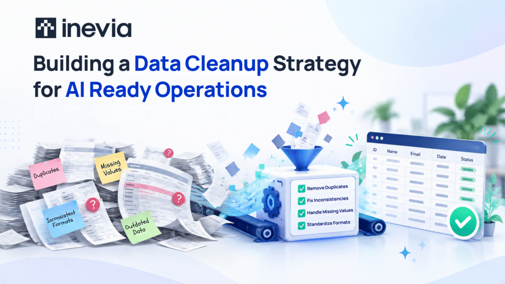 Building a Data Cleanup Strategy for AI Ready Operations 